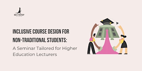 Inclusive course design for non-traditional students - seminar