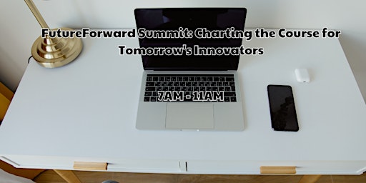 FutureForward Summit: Charting the Course for Tomorrow's Innovators