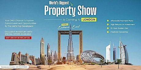 Dubai Luxury Property Exhibition London -EXCLUSIVELY FOR INVESTORS