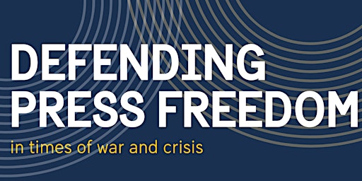 Defending press freedom in times of war and crisis primary image