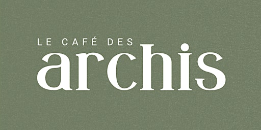 Imagem principal do evento Lancement du Café des archis