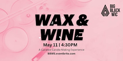 Wax & Wine: A Curated Candle Making Experience (May) primary image