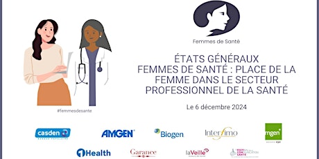 Etats Généraux des Femmes de Santé  2024 : place de la femme dans la santé