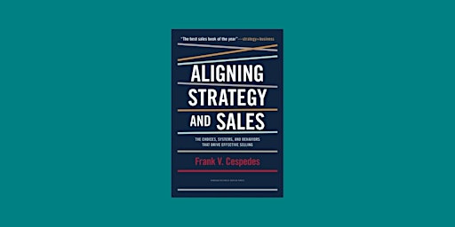 DOWNLOAD [PDF]] Aligning Strategy and Sales: The Choices, Systems, and Beha primary image