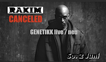 Primaire afbeelding van RAKIM - CANCELED - GENETIKK special guest ALI AS neu (Ersatz)