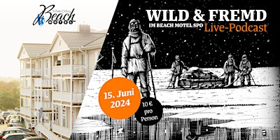 "Wild & Fremd" - Live-Podcast im Beach Motel primary image