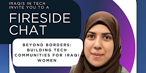 Immagine principale di Fireside Chat with Hawra Milani - Building Tech Communities for Iraqi Women 