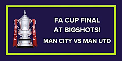 Primaire afbeelding van FA Cup Final Man City vs Man Utd