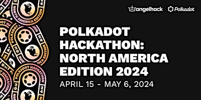Imagem principal do evento Polkadot Hackathon: North America Edition 2024