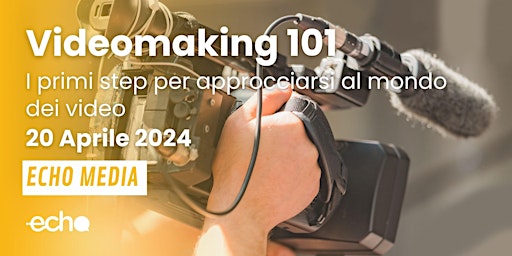 Hauptbild für Videomaking 101 - i primi step per approcciarsi al mondo del video