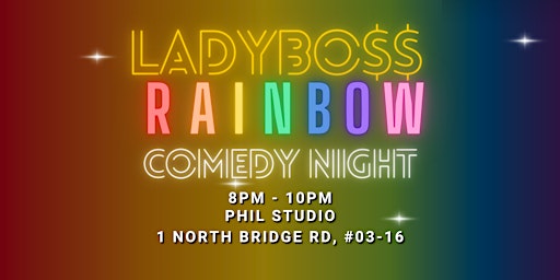 Imagem principal do evento LADYBO$$ Rainbow Comedy Night ft JOANNE KAM