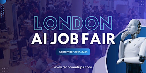 Imagem principal do evento London AI Job Fair 2024 by Techmeetups