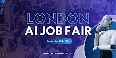 Primaire afbeelding van London AI Job Fair 2024 by Techmeetups