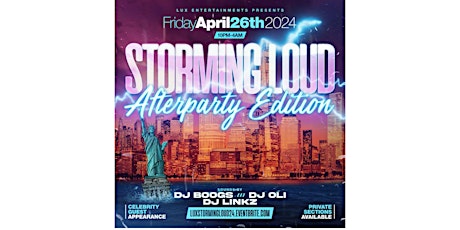 STORMING LOUD AFTERPARTY 24'