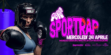 Wed 24.04 • SPORTRAP • Omaggio entro 00:30 con registrazione