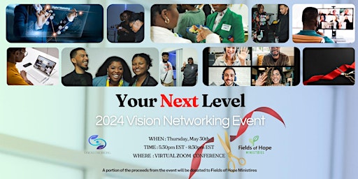 Primaire afbeelding van **Please Read** “Your Next Level” 2024 Vision Networking Event (VIRTUAL)