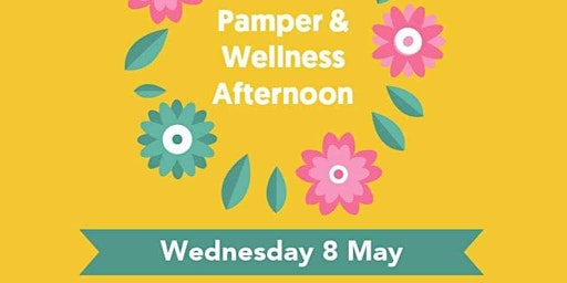 Image principale de Community Pamper & Wellness Afternoon - Free Entry