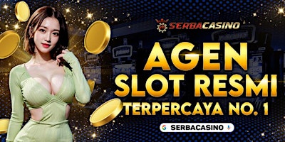 Imagem principal do evento SERBACASINO : Judi Slot Gacor & Live Casino Online Indonesia Terbesar
