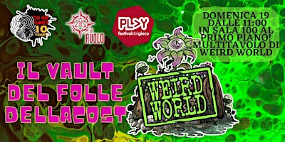 Imagem principal de Il Vault del Folle Dellacost - multitavolo di Weird World a Play2024