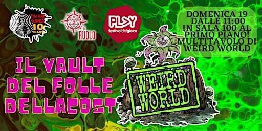 Immagine principale di Il Vault del Folle Dellacost - multitavolo di Weird World a Play2024 