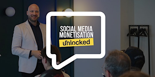Social Media Monetisation Unlocked – Bournemouth primary image