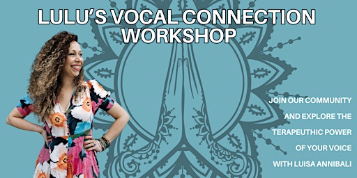 Imagem principal do evento Lulu's Vocal Connection Workshop with Luisa Annibali