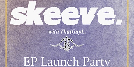 skeeve. EP launch party