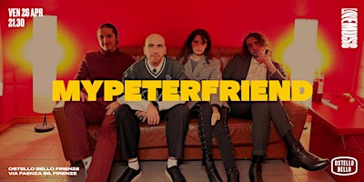 Imagem principal de MYPETERFRIEND • LIVEMUSIC! • Ostello Bello Firenze