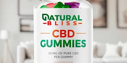 Hauptbild für Natural Bliss CBD Gummies: Sweet Path to Stress Relief