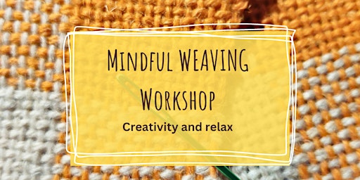 Imagem principal do evento Mindful Weaving Workshop