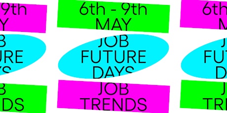 Imagem principal de Job Future Days - MAY 8th