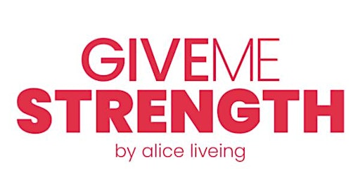 Imagem principal do evento Alice Liveing x Give Me Strength - Lifting with Confidence Workshop