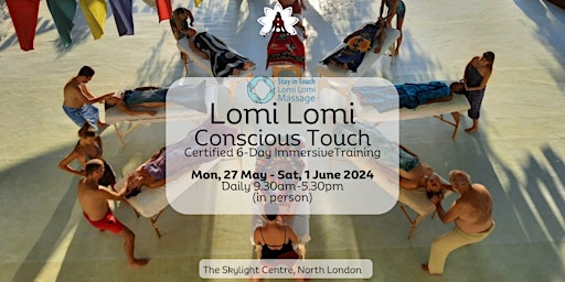 Imagem principal de Lomi Lomi  6-day Immersion of Conscious Touch, Certified  Massage Training