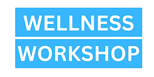 Wellness Workshop Adamstown primary image