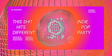 King Kong Kicks • Indie Pop Party • Chemnitz