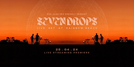 Seven Drops - Live Streaming Premiere by Don Juan Pro  primärbild