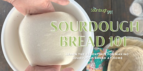 Sourdough Bread 101: Learn the Essentials for Making Sourdough Bread @ Home