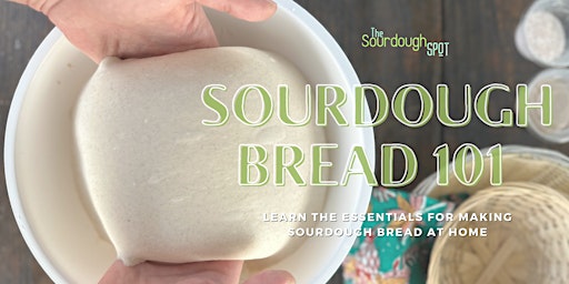 Imagen principal de Sourdough Bread 101: Learn the Essentials for Making Sourdough Bread @ Home