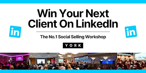 Imagem principal do evento Win Your Next Client on LinkedIn - YORK