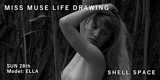 Miss Muse - Life Drawing at Shell Space primary image