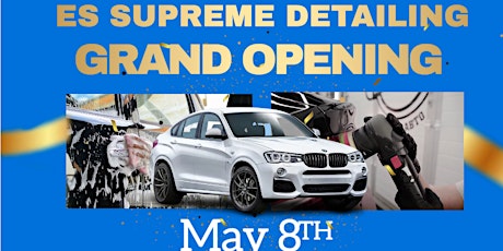 ES Supreme Detailing LLC Grand Opening