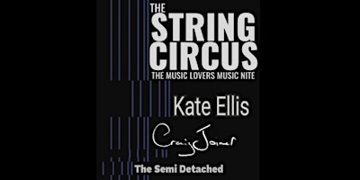 Primaire afbeelding van THE STRING CIRCUS with CRAIG JOINER and KATE ELLIS