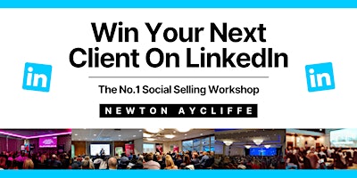 Imagen principal de Win Your Next Client on LinkedIn - Newton Aycliffe