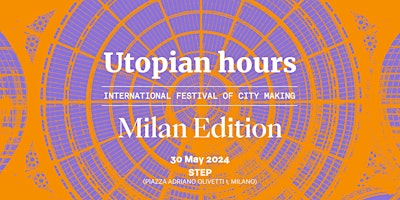 Image principale de Utopian Hours / Milan Edition