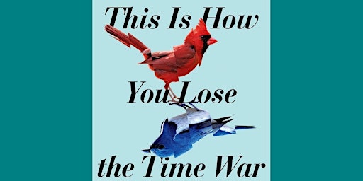 download [epub]] This Is How You Lose the Time War by Amal El-Mohtar EPUB D  primärbild