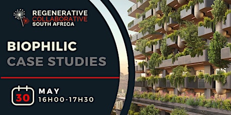 RCSA May Webinar: Biophilic Case Studies in South Africa