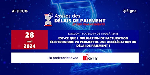 Hauptbild für Facturation électronique : Levier d'accélération des délais de paiement ?