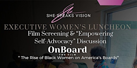 She Speaks Vision Executive Women's Luncheon:  "Empowering Self-Advocacy"