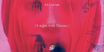 Immagine principale di a night with Tatiana 
