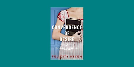 Download [ePub]] Convergence of Desire (The Lovelocks of London, #1) by Fel